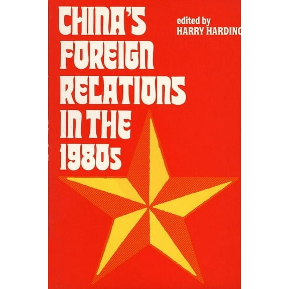 China's Foreign Relations in the 1980s, (Paperback)