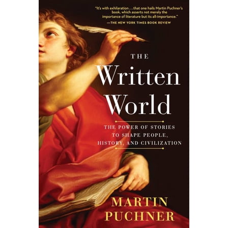 Pre-Owned The Written World: The Power of Stories to Shape People, History, and Civilization (Paperback) 0812988272 9780812988277