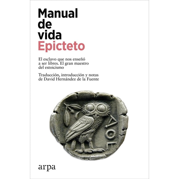 Libro Manual De Vida Tapa Blanda, Autor Epicteto, Editorial Arpa Editores