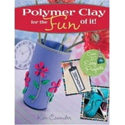 Polymer Clay for the Fun of It! [Paperback - Used]