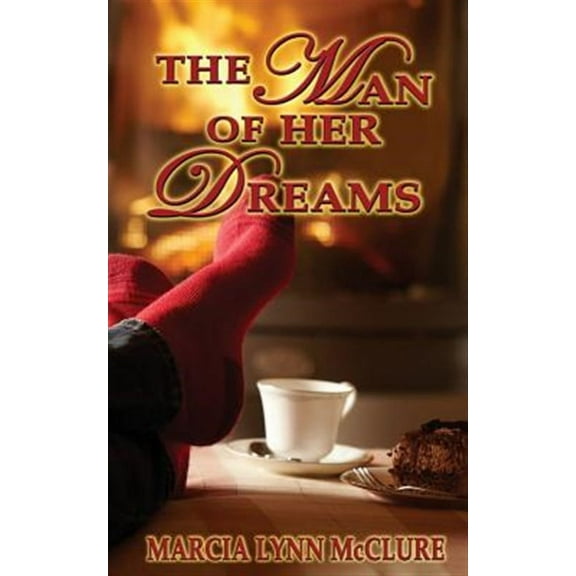 The Man of Her Dreams (Paperback) by Marcia Lynn McClure