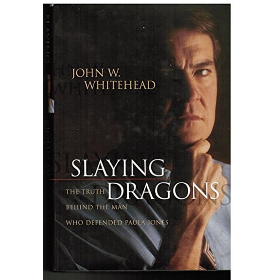 Pre-Owned Slaying Dragons: The Truth Behind the Man Who Defended Paula Jones (Hardcover) 0785269371 9780785269373