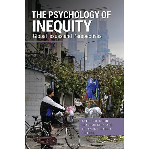 Race and Ethnicity in Psychology The Psychology of Inequity: Global Issues and Perspectives, (Hardcover)