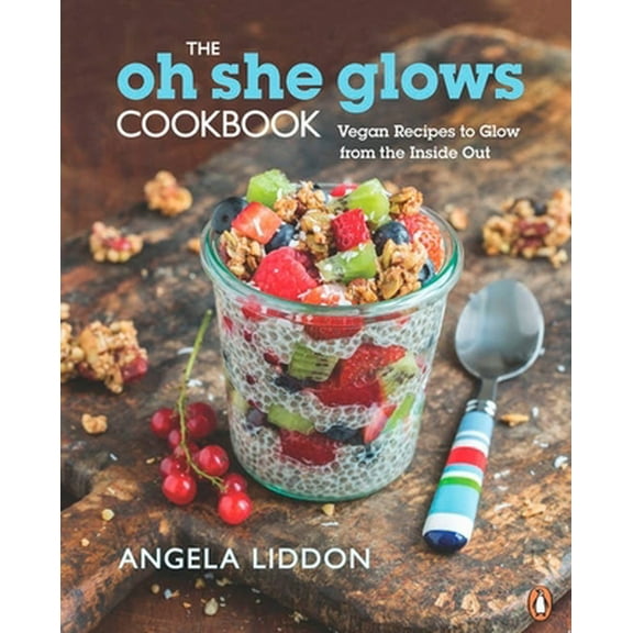 Pre-Owned The Oh She Glows Cookbook: Vegan Recipes To Glow From The Inside Out (Paperback) 0143187228 9780143187226
