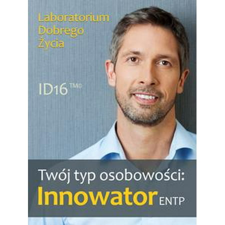 Twój typ osobowości: Innowator (ENTP) - eBook