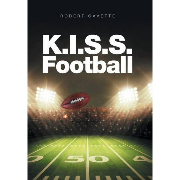 K.I.S.S. Football (Hardcover)