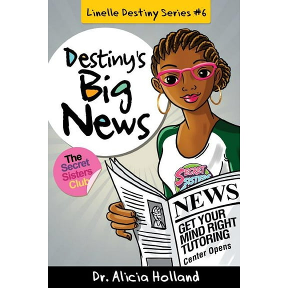 Linelle Destiny Linelle Destiny #6: Destiny's Big News, Book 6, (Paperback)