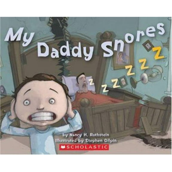 Pre-Owned My Daddy Snores (Paperback) 0545028345 9780545028349
