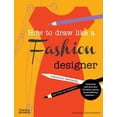 thumbnail image 1 of Pre-Owned How to Draw Like a Fashion Designer (Paperback) 0500650187 9780500650189, 1 of 1