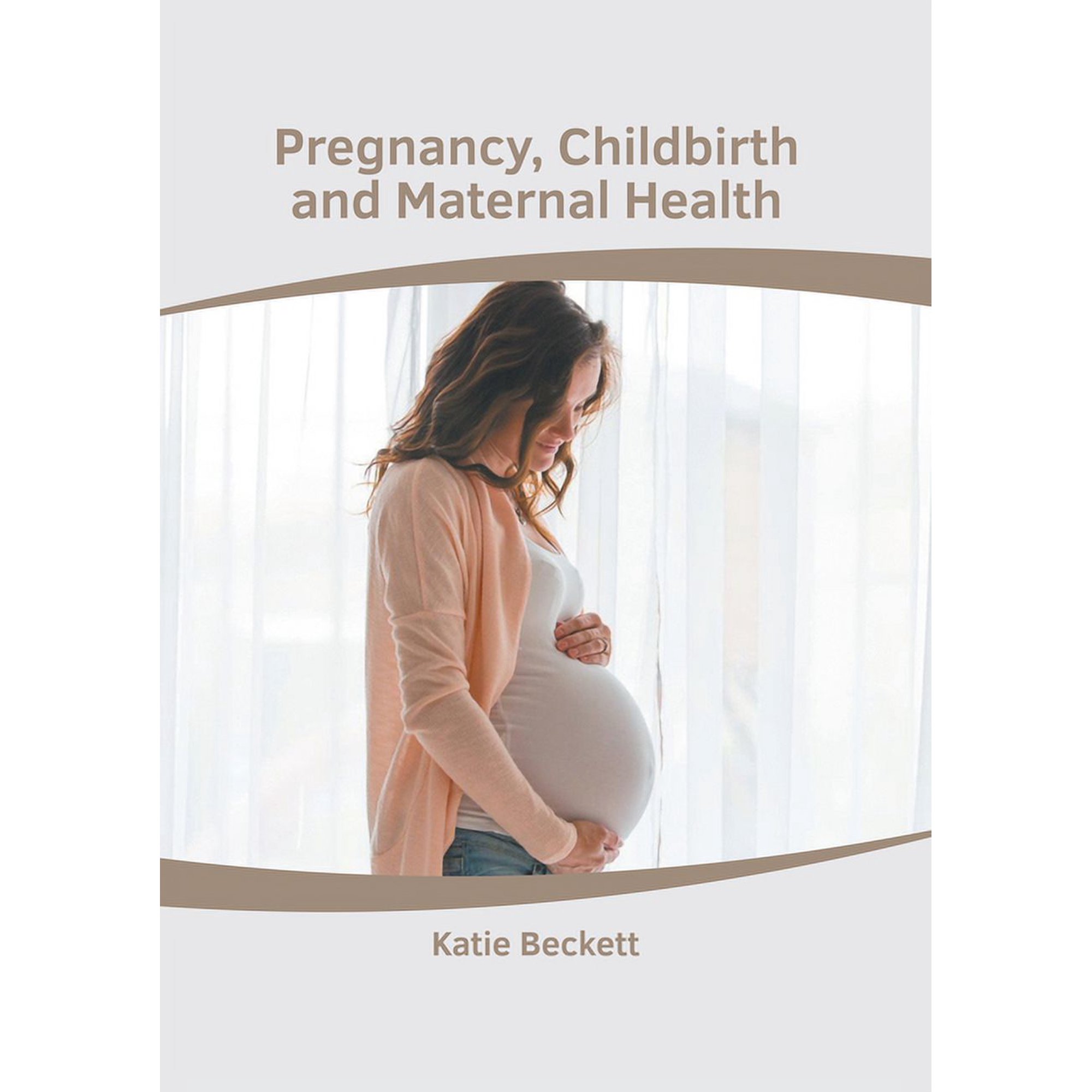 Pregnancy, Childbirth and Maternal Health, (Hardcover)