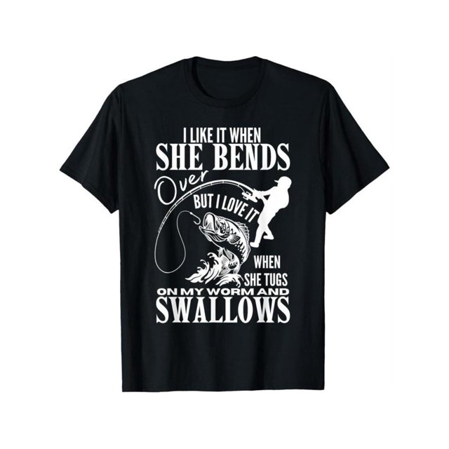 100% Cotton i Like it When She Bends over Fishing Dad Funny Fathers Day T-Shirt