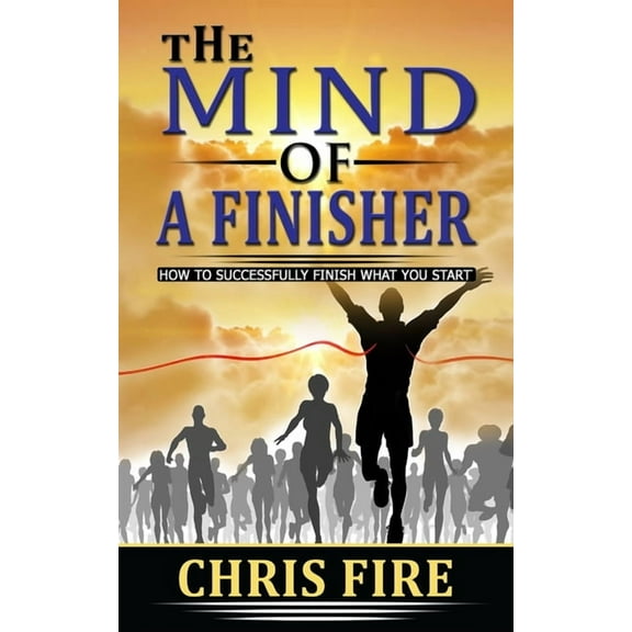 The Mind Of A Finisher (Paperback)