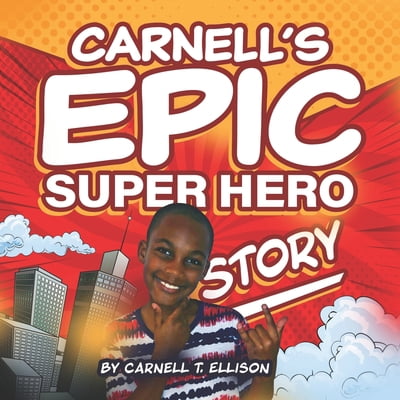 Pre-Owned Carnell's Epic Super Hero Story (Paperback) 1733647791 9781733647793