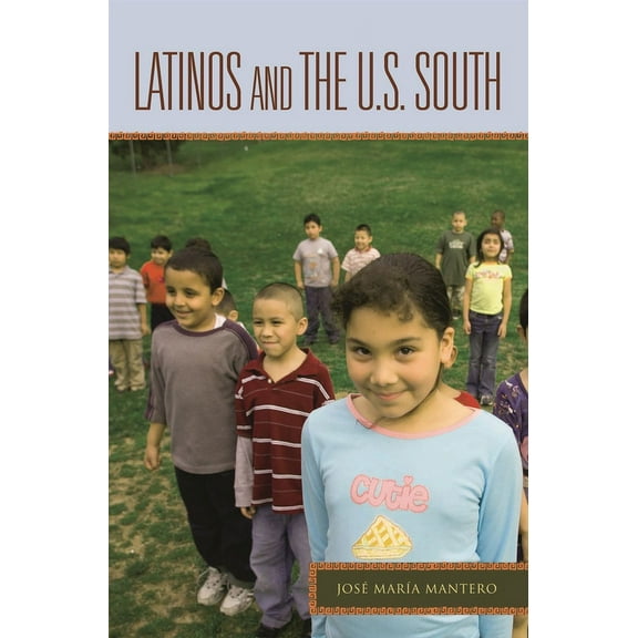 Latinos and the U.S. South, (Hardcover)