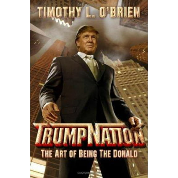 Pre-Owned TrumpNation: The Art of Being The Donald (Hardcover) 0446578541 9780446578547