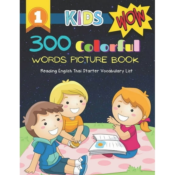 300 Colorful Words Picture Book - Reading English Thai Starter Vocabulary List: Full colored cartoons basic vocabulary builder (animal, numbers, first words, letter alphabet, shapes) for baby toddler