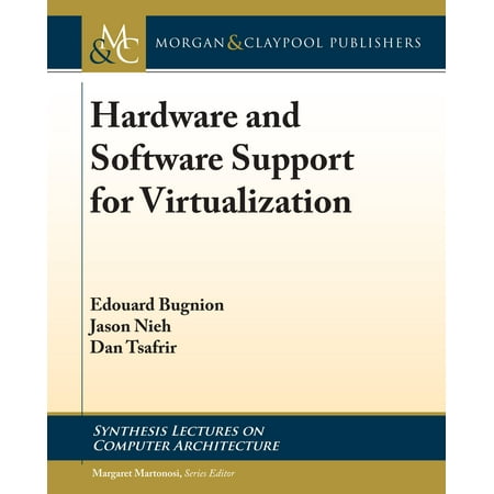 Hardware and Software Support for Virtualization (Best Hardware For Virtualization)