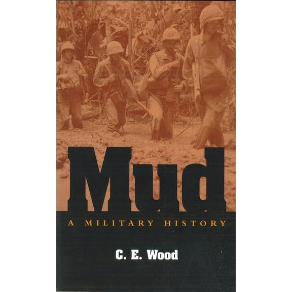 Mud: A Military History, (Hardcover)