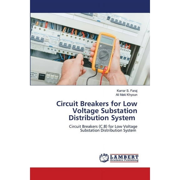 Circuit Breakers for Low Voltage Substation Distribution System, (Paperback)