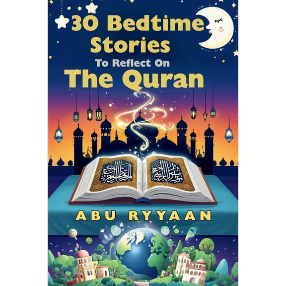 30 Bedtime Stories To Reflect On The Quran, (Paperback)
