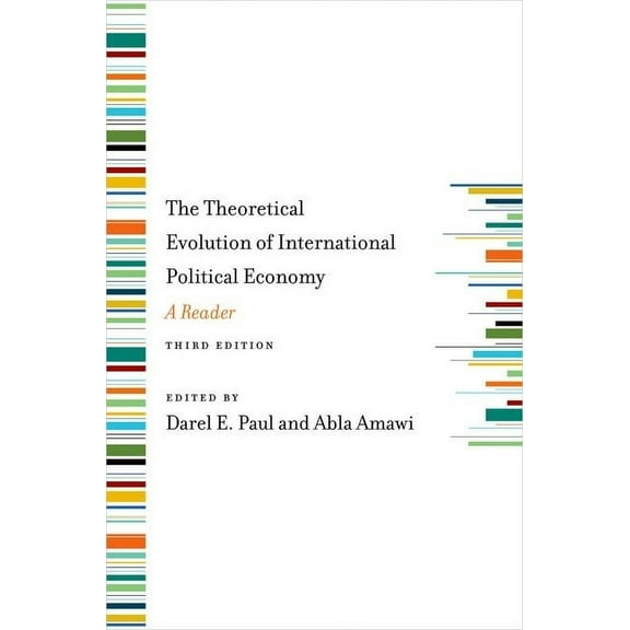 Theoretical Evolution of International Political Economy, Third Edition: A Reader (Revised), (Paperback)