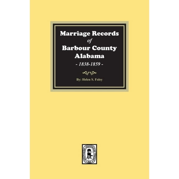 Marriage Records of Barbour County, Alabama, 1838-1859, (Paperback)
