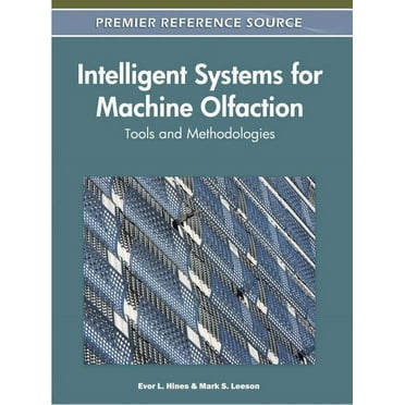 Intelligent Systems for Machine Olfaction: Tools and Methodologies (Hardcover)
