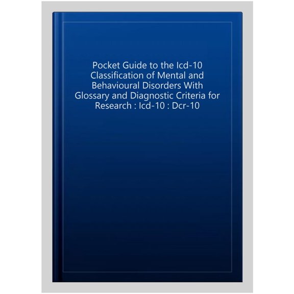 Pre-Owned Pocket Guide to the ICD-10 Classification of Mental and Beha World Health Organiza (Paperback)