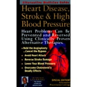 Heart Disease, Stroke and High Blood Pressure: An Alternative Medicine Guide (Hardcover) by Burton Goldberg