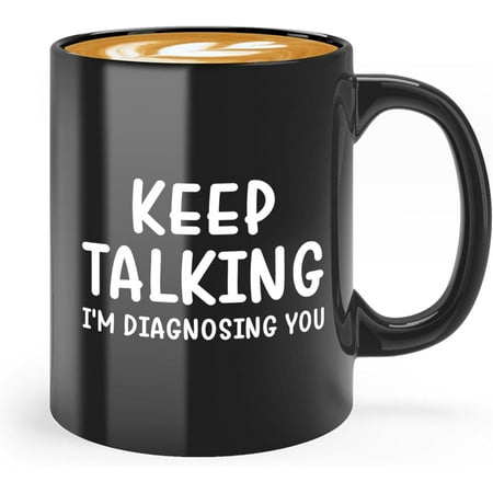

Sarcasm Coffee Mug 11oz Black -DIagnosing You - Funny Sarcasm Gift For Bestfriend Coworker Farewell Colleague Workmate