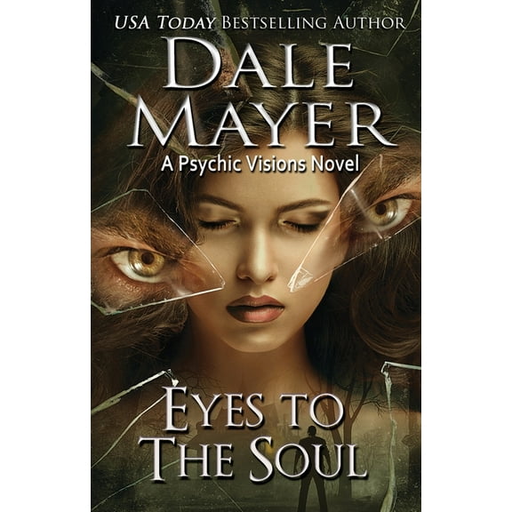 Psychic Visions Eyes to the Soul: A Psychic Visions Novel, Book 7, (Paperback)