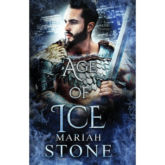Fated Age of Ice: An urban fantasy romance, Book 2, (Paperback)
