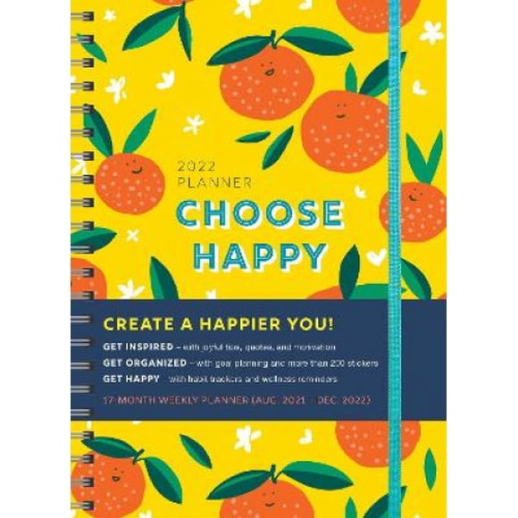 2022 Choisir Planificateur Heureux : Août 2021-Décembre 2022 (Inspire Instant Happiness Calendriers et Cadeaux)