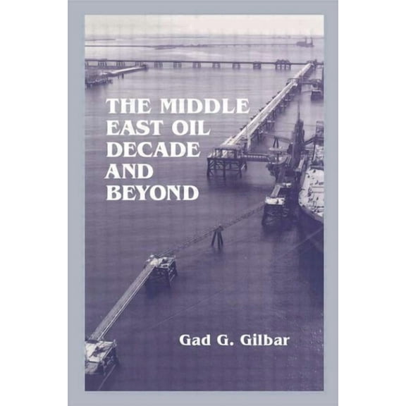 The Middle East Oil Decade and Beyond, (Paperback)