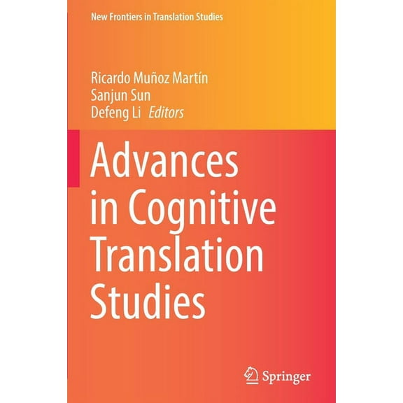 New Frontiers in Translation Studies Advances in Cognitive Translation Studies, (Paperback)