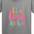 thumbnail image 4 of Inktastic Live Love Aloha Youth T-Shirt, 4 of 5