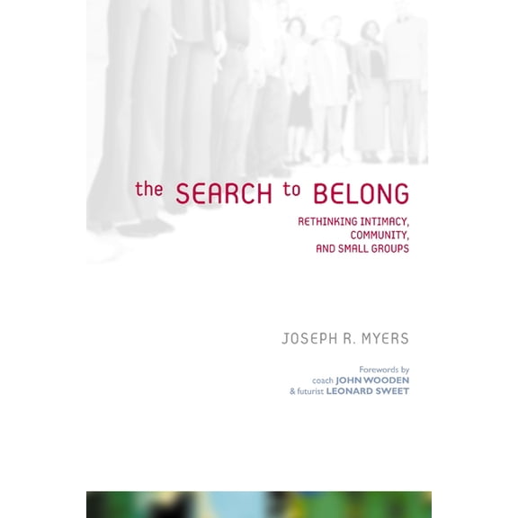 Emergent Ys (Paperback) The Search to Belong: Rethinking Intimacy, Community, and Small Groups, (Paperback)