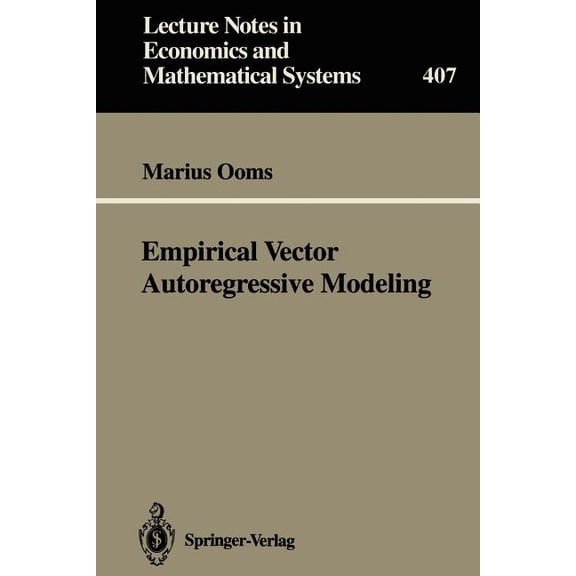 Lecture Notes in Economic and Mathematic Empirical Vector Autoregressive Modeling, Book 407, (Paperback)