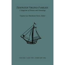 Tidewater Virginia Families: A Magazine of History and Genealogy, Volume 2, May 1993-Feb 1994 (Paperback)