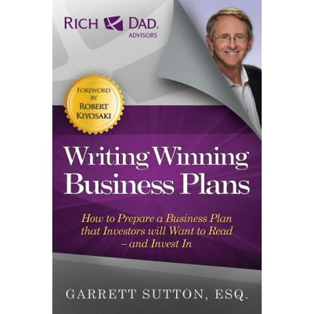 Writing Winning Business Plans : How to Prepare a Business Plan That Investors Will Want to Read and Invest