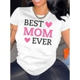 thumbnail image 1 of Best Mom Ever" Black T-Shirt for Women - Casual & Comfy with Heart Accents, Round Neck, Short Sleeve, Ideal for Spring/Summer/Fall, Machine Washable, 1 of 6