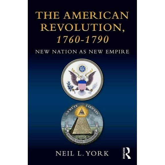 The American Revolution: New Nation as New Empire, (Paperback)