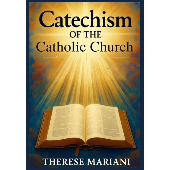 Catechism of the catholic church: "The Essential Guide to Catholic Teachings, Faith, and Practices", (Paperback)