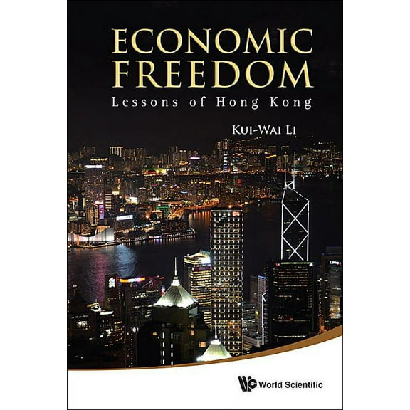 Economic Freedom: Lessons of Hong Kong (Hardcover)