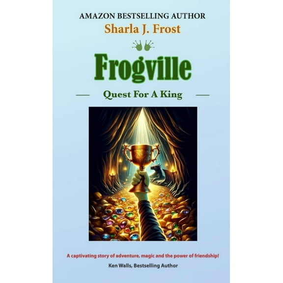Frogville Frogville: Quest For A King, Book 5, (Hardcover)
