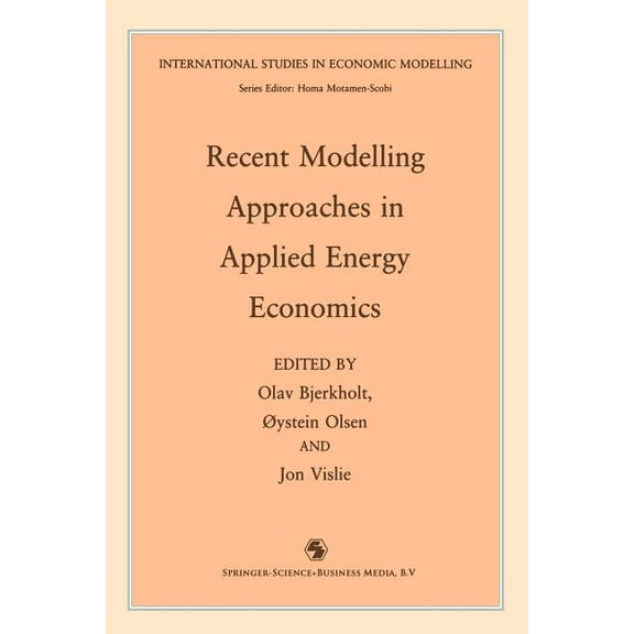 International Studies in Economic Modell Recent Modelling Approaches in Applied Energy Economics, (Paperback)