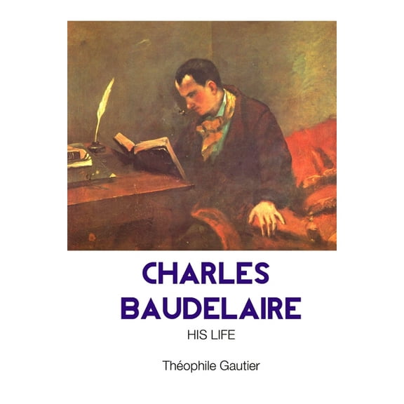 European Writers: Charles Baudelaire (Paperback)