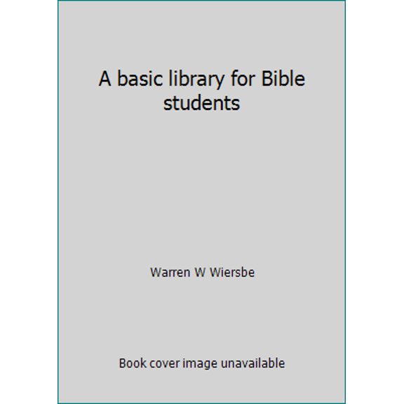 Pre-Owned A basic library for Bible students (Paperback) 0801096413 9780801096419