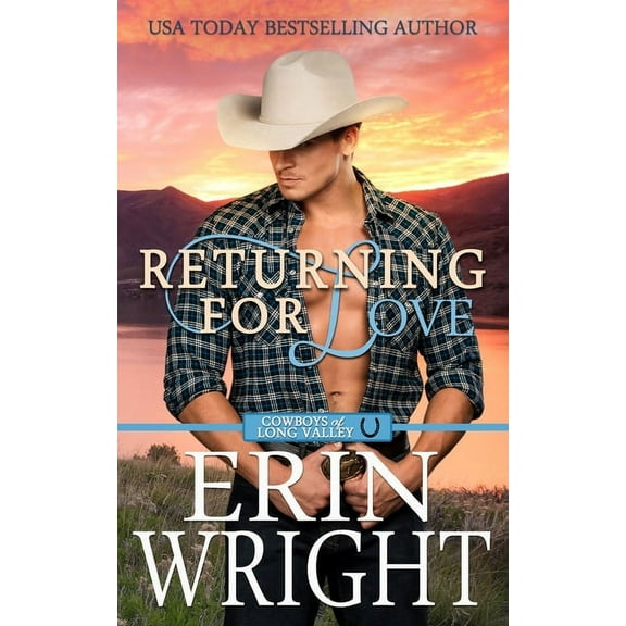 Cowboys of Long Valley Romance Returning for Love: A Second Chance Western Romance, Book 4, (Paperback)