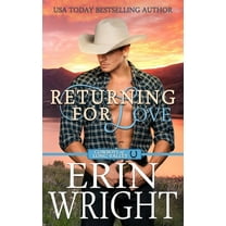 Cowboys of Long Valley Romance Returning for Love: A Second Chance Western Romance, Book 4, (Paperback)
